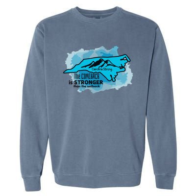 Carolina Strong The Comeback Is Stronger Than The Setback Garment-Dyed Sweatshirt