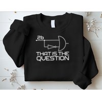 Computer Science To Be Or Not To Be 2b !2b Boolean Logic Sweatshirt