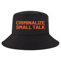 Criminalize Small Talk Cool Comfort Performance Bucket Hat