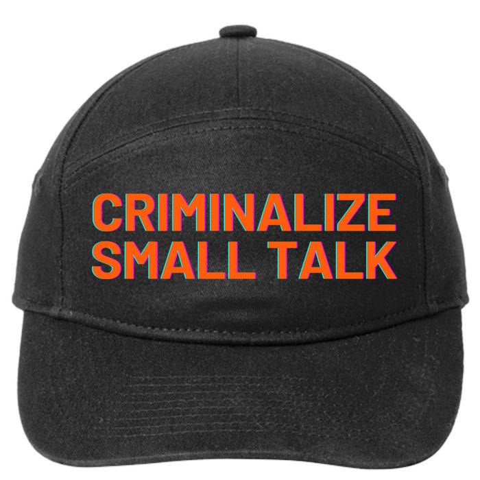 Criminalize Small Talk 7-Panel Snapback Hat
