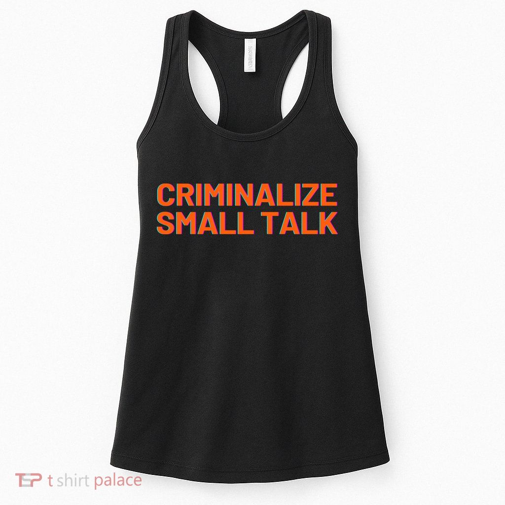 Criminalize Small Talk Womens Tank Top