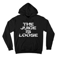 Casual Summer Trendy THE JUICE IS LOOSE Electric Hoodie