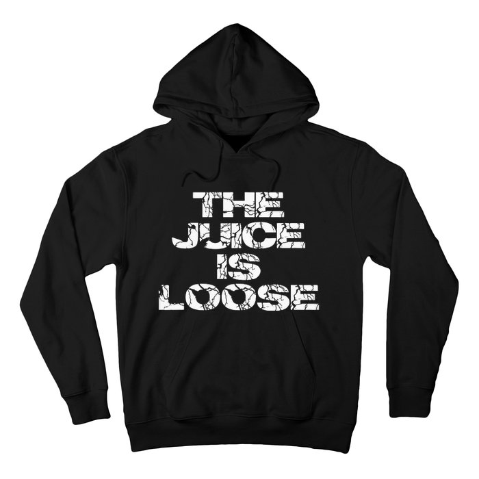 Casual Summer Trendy THE JUICE IS LOOSE Electric Hoodie