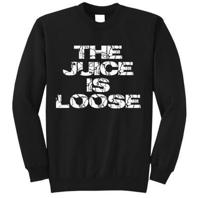 Casual Summer Trendy THE JUICE IS LOOSE Electric Sweatshirt