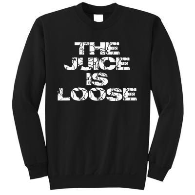 Casual Summer Trendy THE JUICE IS LOOSE Electric Sweatshirt