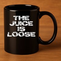 Casual Summer Trendy THE JUICE IS LOOSE Electric 11oz C Handle Ceramic Mug