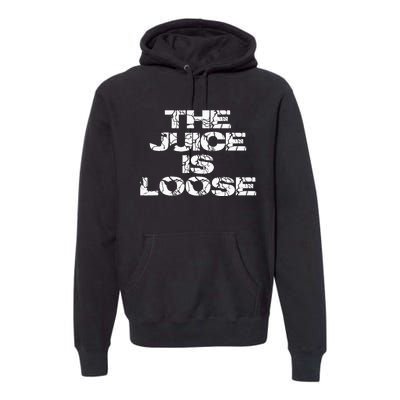 Casual Summer Trendy THE JUICE IS LOOSE Electric Premium Hoodie