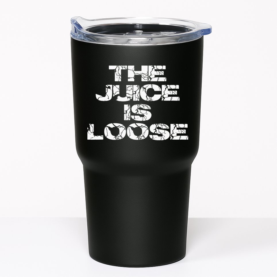Casual Summer Trendy THE JUICE IS LOOSE Electric Tumbler