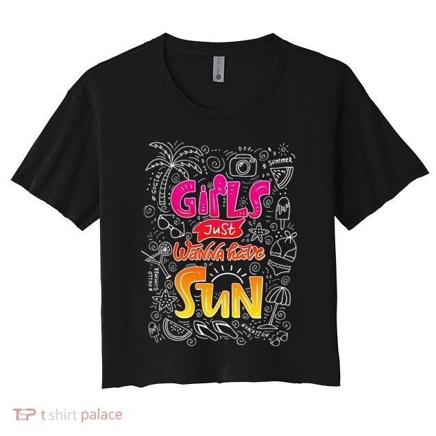 Cute Summer Time Girls Just Wanna Have Sun Crop Top