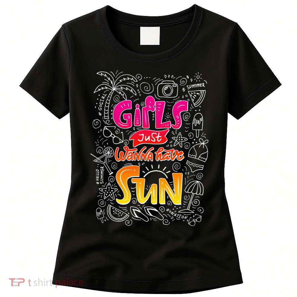 Cute Summer Time Girls Just Wanna Have Sun Women's T-Shirt