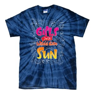 Cute Summer Time Girls Just Wanna Have Sun Tie-Dye T-Shirt