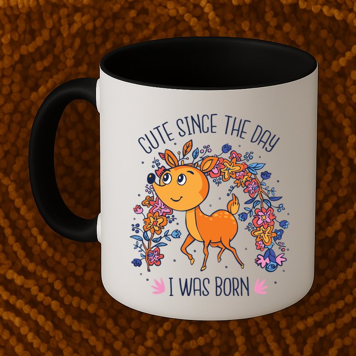 Cute Since The Day I Was Born Mug