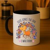 Cute Since The Day I Was Born Mug
