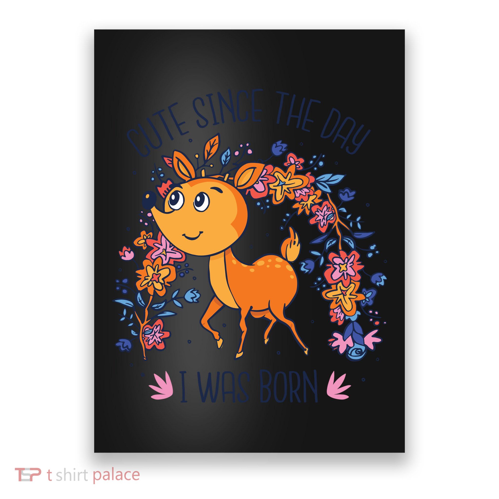 Cute Since The Day I Was Born Poster