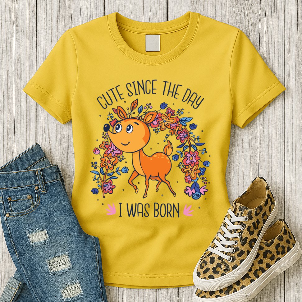 Cute Since The Day I Was Born Womens T-Shirt
