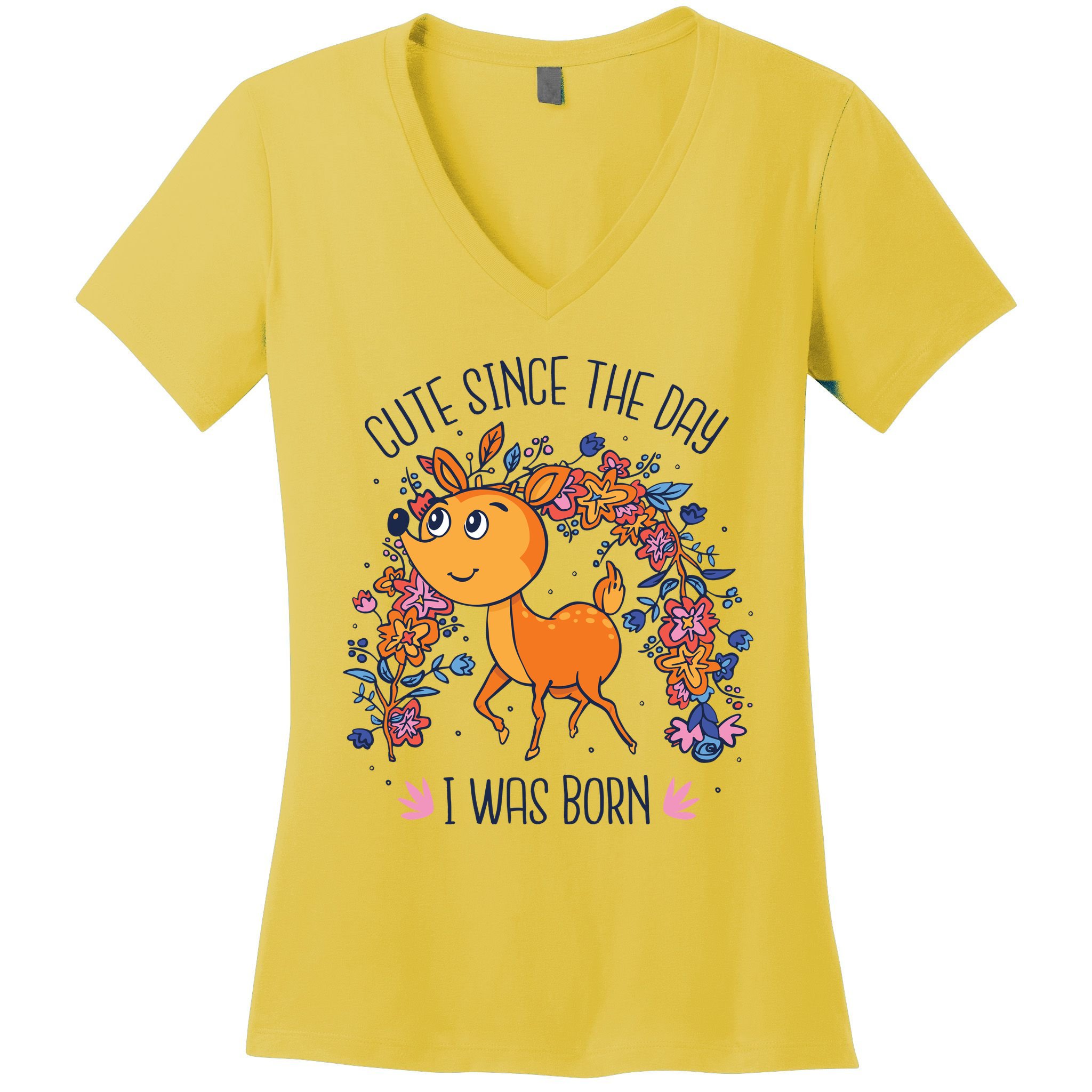 Cute Since The Day I Was Born Women's V-Neck T-Shirt
