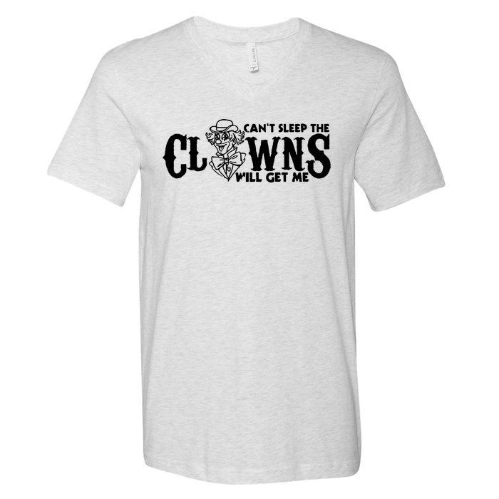 Cant Sleep The Clowns Will Get Me V-Neck T-Shirt