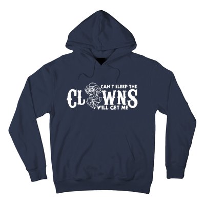 Cant Sleep The Clowns Will Get Me Hoodie