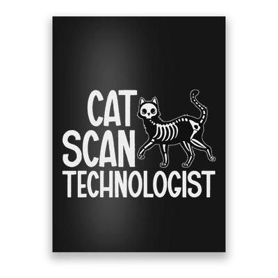 Cat Scan Technologist Ct Tech Computed Tomography Tech Poster