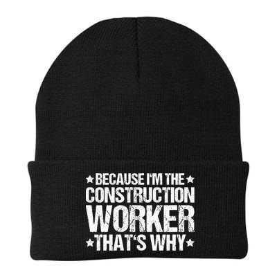 Construction Site Thats Why Construction Worker Funny Gift Beanie
