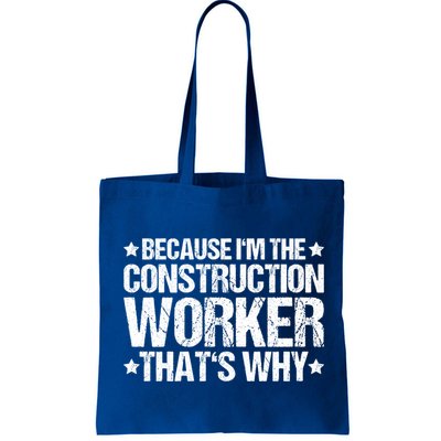 Construction Site Thats Why Construction Worker Funny Gift Bag