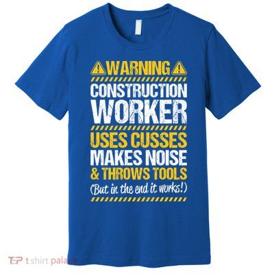 Construction Site Throws Tools Construction Worker Gift Premium T-Shirt