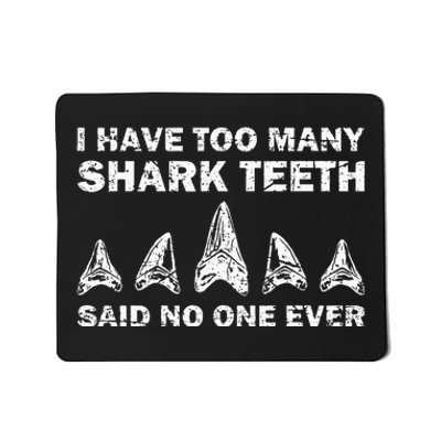 Cool Shark Teeth Collector Gift Funny Shark Teeth Hunting Mousepad