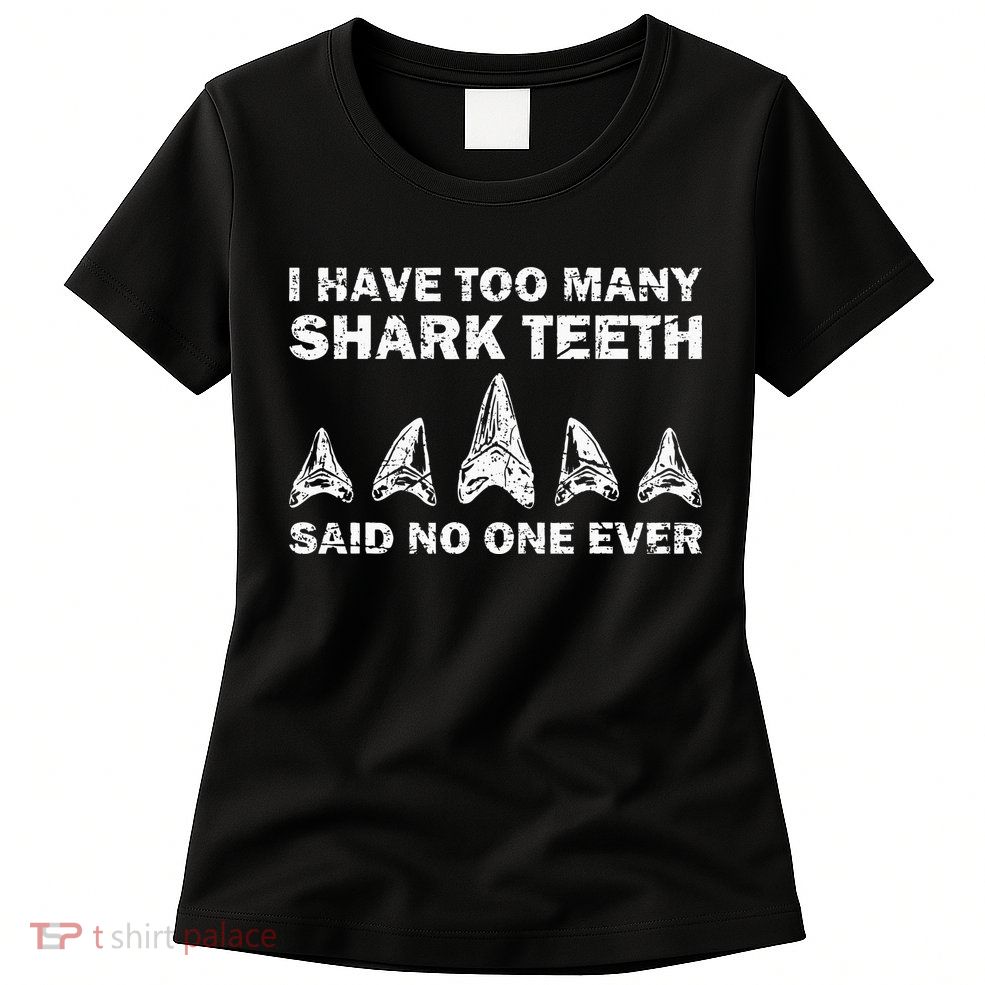 Cool Shark Teeth Collector Gift Funny Shark Teeth Hunting Womens T-Shirt
