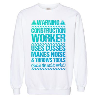 Construction Site Throws Tools Construction Worker Gift Garment-Dyed Sweatshirt