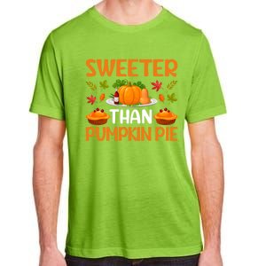 Cool Sweeter Than Pumpkin Pie Thanks Giving Quote Gift Adult ChromaSoft Performance T-Shirt