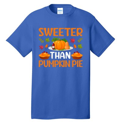 Cool Sweeter Than Pumpkin Pie Thanks Giving Quote Gift Tall T-Shirt