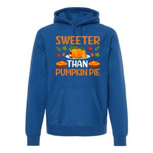 Cool Sweeter Than Pumpkin Pie Thanks Giving Quote Gift Premium Hoodie