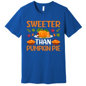 Cool Sweeter Than Pumpkin Pie Thanks Giving Quote Gift Premium T-Shirt