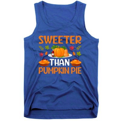 Cool Sweeter Than Pumpkin Pie Thanks Giving Quote Gift Tank Top