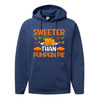 Cool Sweeter Than Pumpkin Pie Thanks Giving Quote Gift Performance Fleece Hoodie