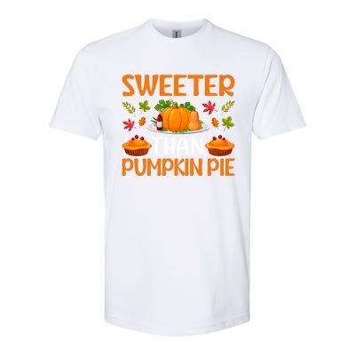 Cool Sweeter Than Pumpkin Pie Thanks Giving Quote Gift Softstyle CVC T-Shirt