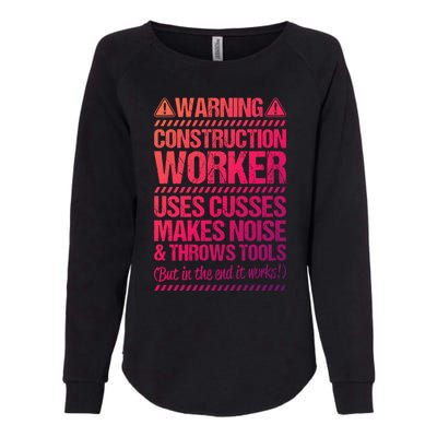 Construction Site Throws Tools Construction Worker Gift Womens California Wash Sweatshirt