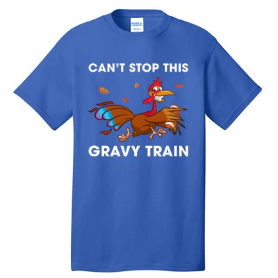 CanT Stop This Gravy Train Funny Turkey Bowl Football Gift Tall T-Shirt