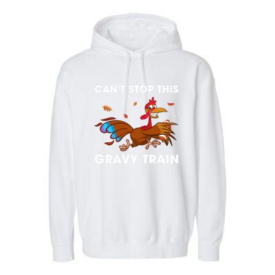 CanT Stop This Gravy Train Funny Turkey Bowl Football Gift Garment-Dyed Fleece Hoodie