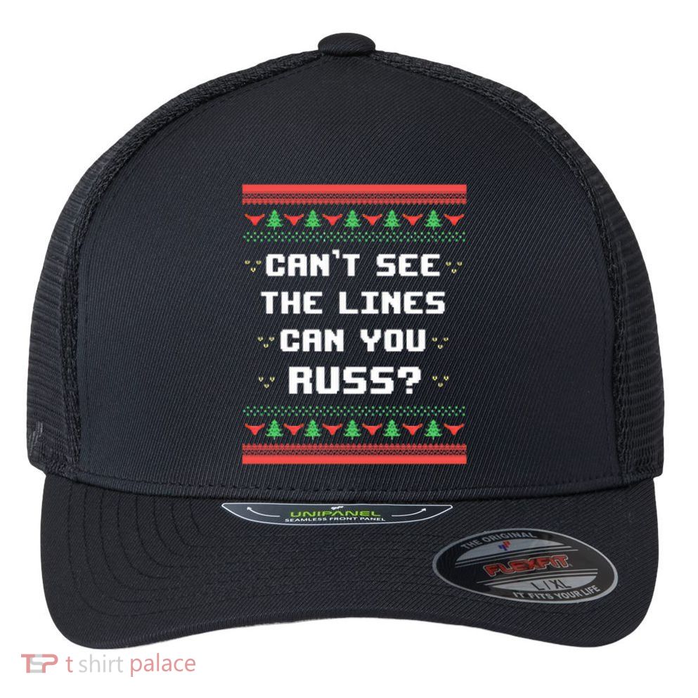 Cant See The Lines Can You Russ Ugly Christmas Flexfit Unipanel Trucker Cap