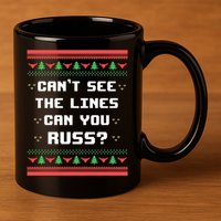 Cant See The Lines Can You Russ Ugly Christmas 11oz C Handle Ceramic Mug