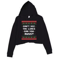 Cant See The Lines Can You Russ Ugly Christmas Crop Fleece Hoodie