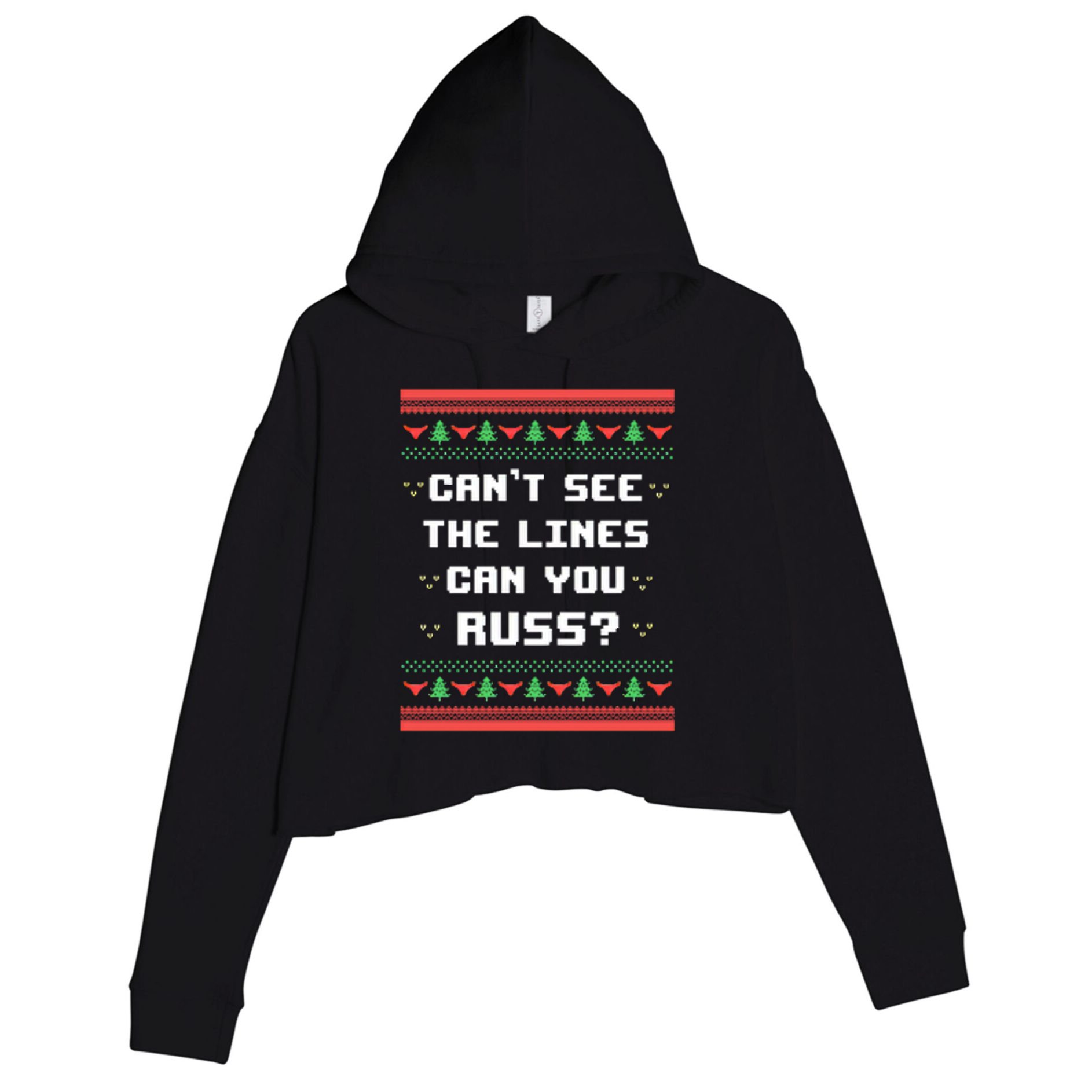Cant See The Lines Can You Russ Ugly Christmas Crop Fleece Hoodie