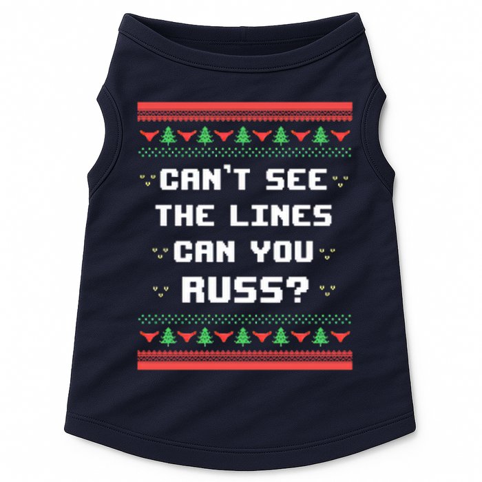 Cant See The Lines Can You Russ Ugly Christmas Doggie Tank