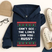 Cant See The Lines Can You Russ Ugly Christmas Hoodie