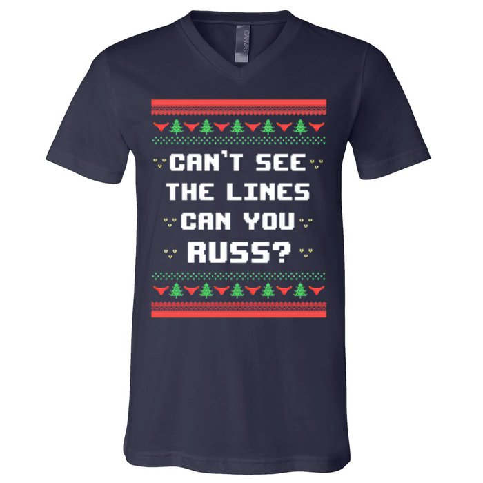Cant See The Lines Can You Russ Ugly Christmas V-Neck T-Shirt