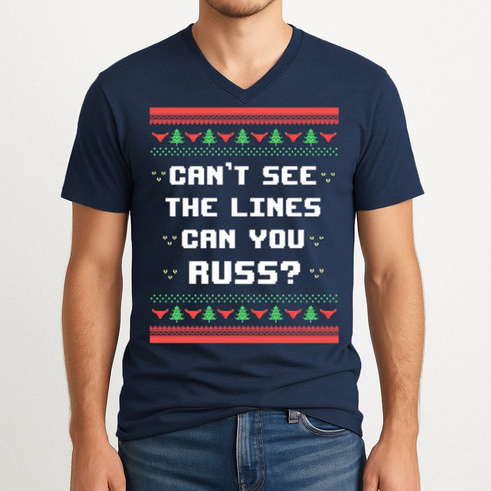 Cant See The Lines Can You Russ Ugly Christmas V-Neck T-Shirt