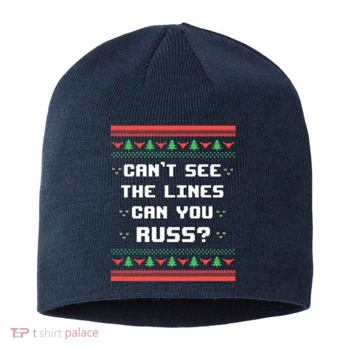 Cant See The Lines Can You Russ Ugly Christmas Sustainable Beanie