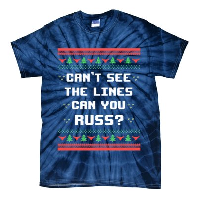 Cant See The Lines Can You Russ Ugly Christmas Tie-Dye T-Shirt