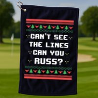 Cant See The Lines Can You Russ Ugly Christmas Golf Towel